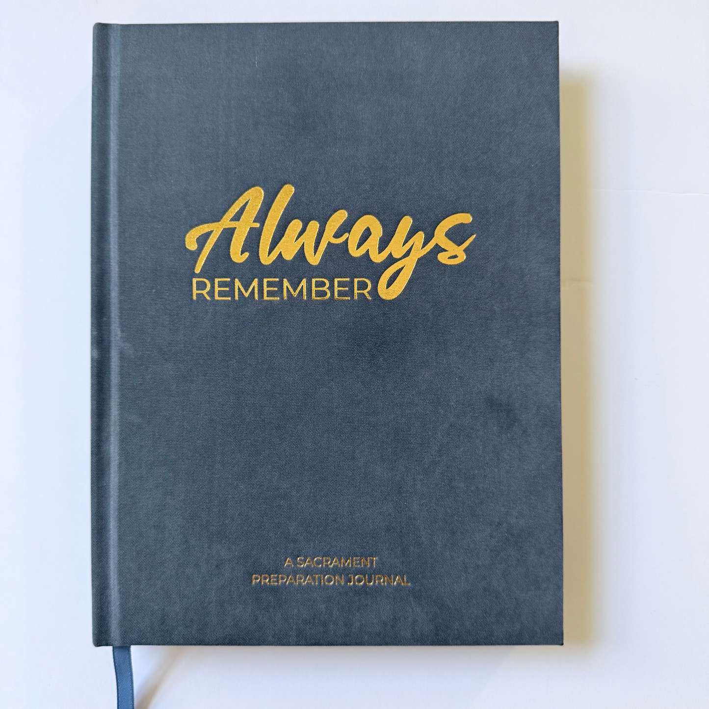 Always Remember: A Sacrament Preparation Journal