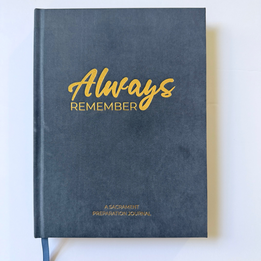 Always Remember: A Sacrament Preparation Journal